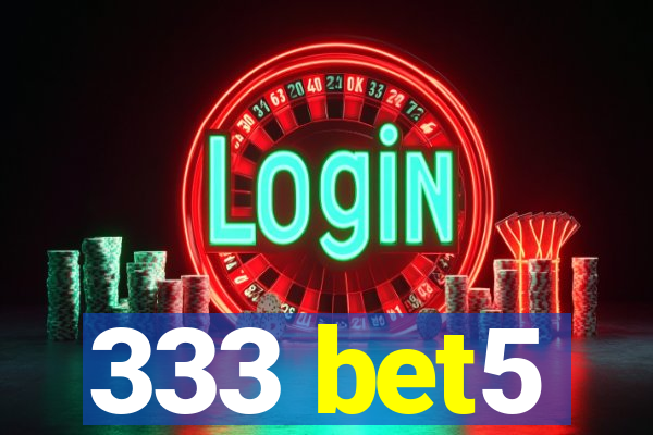 333 bet5